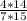 \frac{4 * 14}{7 * 15}