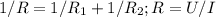 1/R=1/R_1+1/R_2; R=U/I