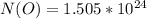 N(O)=1.505*10^{24}