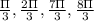 \frac{\Pi}{3} , \frac{2\Pi}{3}, \frac{7\Pi}{3}, \frac{8\Pi}{3}