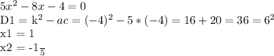 5x^{2} - 8x - 4 = 0&#10;&#10;D1 = k^{2} - ac = (-4)^{2} - 5* (-4)= 16 + 20 = 36 = 6^{2}&#10;&#10;x1 = 1 &#10;&#10; x2 = -\frac{1}{5} &#10;