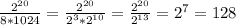 \frac{ 2^{20} }{8*1024} = \frac{ 2^{20} }{ 2^{3}* 2^{10}} = \frac{ 2^{20} }{ 2^{13}} }= 2^{7} =128