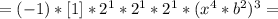 =(-1)*[1]*2^1*2^1*2^1*(x^4*b^2)^3=