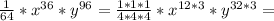 \frac{1}{64} *x^{36}*y^{96}= \frac{1*1*1}{4*4*4} *x^{12*3}*y^{32*3}=