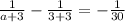 \frac{1}{a+3}- \frac{1}{3+3}=-\frac{1}{30}