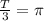 \frac{T}{3}=\pi