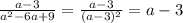 \frac{a-3}{a^2-6a+9} = \frac{a-3}{(a-3)^2} =a-3