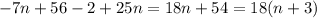 -7n+56-2+25n=18n+54=18(n+3)