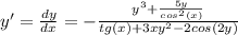 y'=\frac{dy}{dx}=-\frac{y^3+ \frac{5y}{cos^2(x)}}{tg(x)+3xy^2-2cos(2y)}