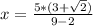 x=\frac{5*(3+\sqrt{2})}{9-2}