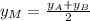 y_{M} = \frac{ y_{A}+ y_{B} }{2}