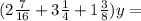 (2\frac{7}{16}+3\frac{1}{4}+1\frac{3}{8})y=