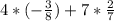 4 * (-\frac{3}{8}) + 7 * \frac{2}{7}