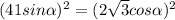 (41sin \alpha)^2 =(2\sqrt{3} }cos \alpha)^2