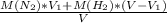 \frac{M(N _{2})*V _{1}+M(H _{2})*(V-V _{1}) }{V}