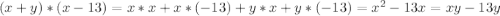 (x+y)*(x-13)=x*x+x*(-13)+y*x+y*(-13)=x^2-13x=xy-13y