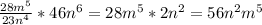 \frac{28m^5}{23n^4}*46n^6=28m^5*2n^2=56n^2m^5