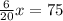 \frac{6}{20}x = 75