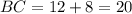 BC=12+8=20