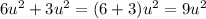 6u^2+3u^2=(6+3)u^2=9u^2