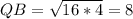 QB= \sqrt{16*4} =8