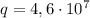 q=4,6\cdot 10^7