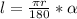 l = \frac{\pi r}{180} * \alpha\\\\