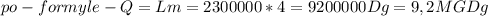 po-formyle-Q=Lm=2300000*4=9200000Dg=9,2MGDg