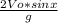 \frac{2Vo*sinx}{g}