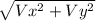 \sqrt{ Vx^{2} + Vy^{2} }