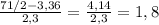 \frac{7 1/2 -3,36}{2,3}= \frac{4,14}{2,3}=1,8