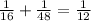 \frac{1}{16} + \frac{1}{48} = \frac{1}{12}