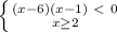\left \{ {{ (x-6)(x-1)\ \textless \ 0} \atop {x \geq 2}} \right.