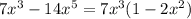 7x^3-14x^5=7x^3(1-2x^2)