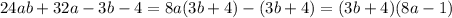 24ab+32a-3b-4=8a(3b+4)-(3b+4)=(3b+4)(8a-1)