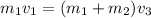 m_{1}v_{1}=(m_{1}+m_{2})v_{3}&#10;&#10;