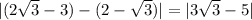 |(2 \sqrt{3} -3)-(2- \sqrt{3} )|=|3 \sqrt{3} -5|