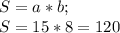 S=a*b;\\S= 15*8=120