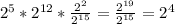 2^5*2^{12}* \frac{2^2}{2^{15}} = \frac{2^{19}}{2^{15}} =2^4