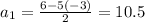 a_{1}= \frac{6-5(-3)}{2}=10.5