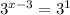 3^{x-3}=3^1