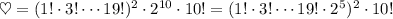 \heartsuit=(1!\cdot3!\cdots19!)^2\cdot2^{10}\cdot10!=(1!\cdot3!\cdots19!\cdot2^5)^2\cdot10!