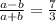 \frac{a-b}{a+b} = \frac{7}{3}