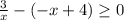 \frac{3}{x}-(-x+4) \geq 0