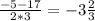 \frac{-5-17}{2*3}= - 3\frac{2}{3}