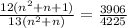 \frac{12(n^2+n+1)}{13(n^2+n)}=\frac{3906}{4225}