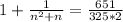 1+\frac{1}{n^2+n}=\frac{651}{325*2}