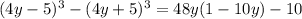 (4y-5)^3-(4y+5)^3=48y(1-10y)-10