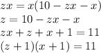 zx=x(10-zx-x)\\z=10-zx-x\\zx+z+x+1=11\\(z+1)(x+1)=11