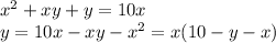 x^2+xy+y=10x\\y=10x-xy-x^2=x(10-y-x)